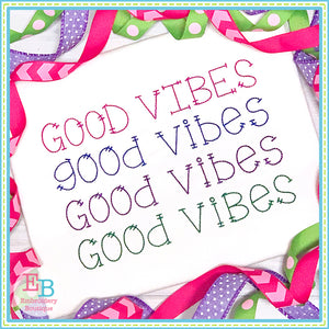 Good Vibes Embroidery Font, Embroidery Font